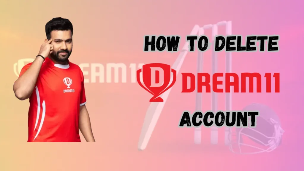 How to Delete Dream11 Account Permanently