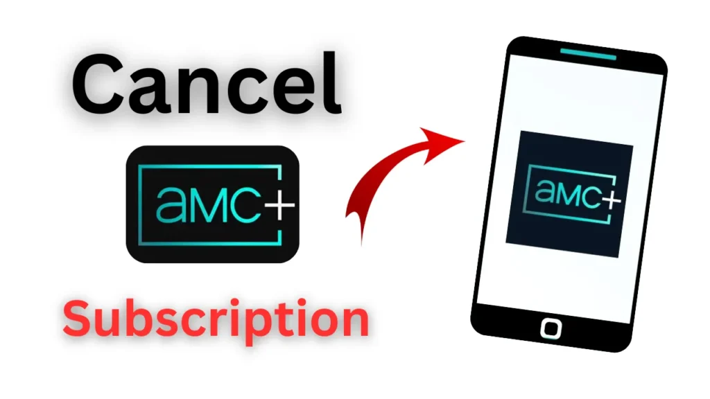 Your Guide to Cancel AMC on Roku Amazon Apple TV