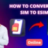 How To Convert Jio SIM to eSIM Online